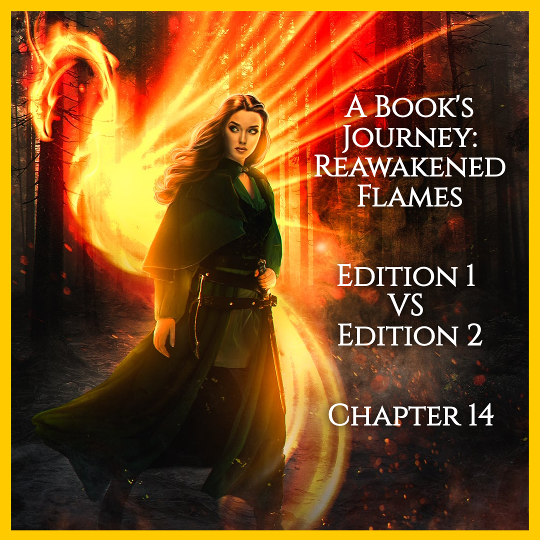 A Book's Journey: Reawakened Flames. Edition 1 vs Edition 2. Chapter 14.