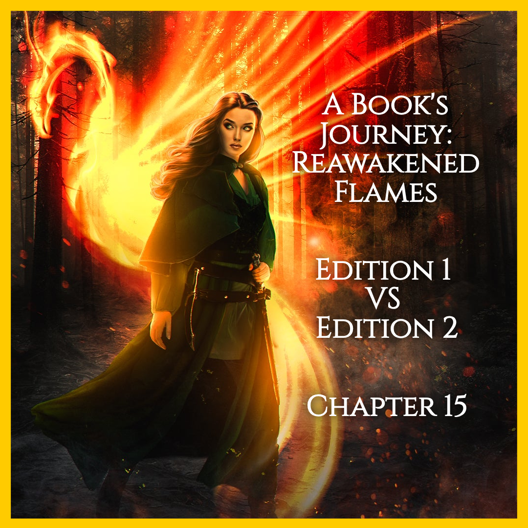 A Book's Journey: Reawakened Flames. Edition 1 vs Edition 2. Chapter 15.